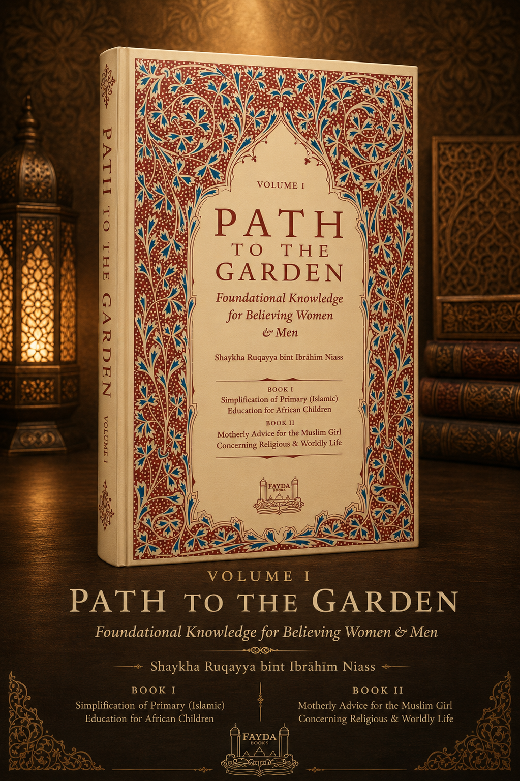Path to the Garden, Volume I: Foundational Knowledge for Believing Women & Men