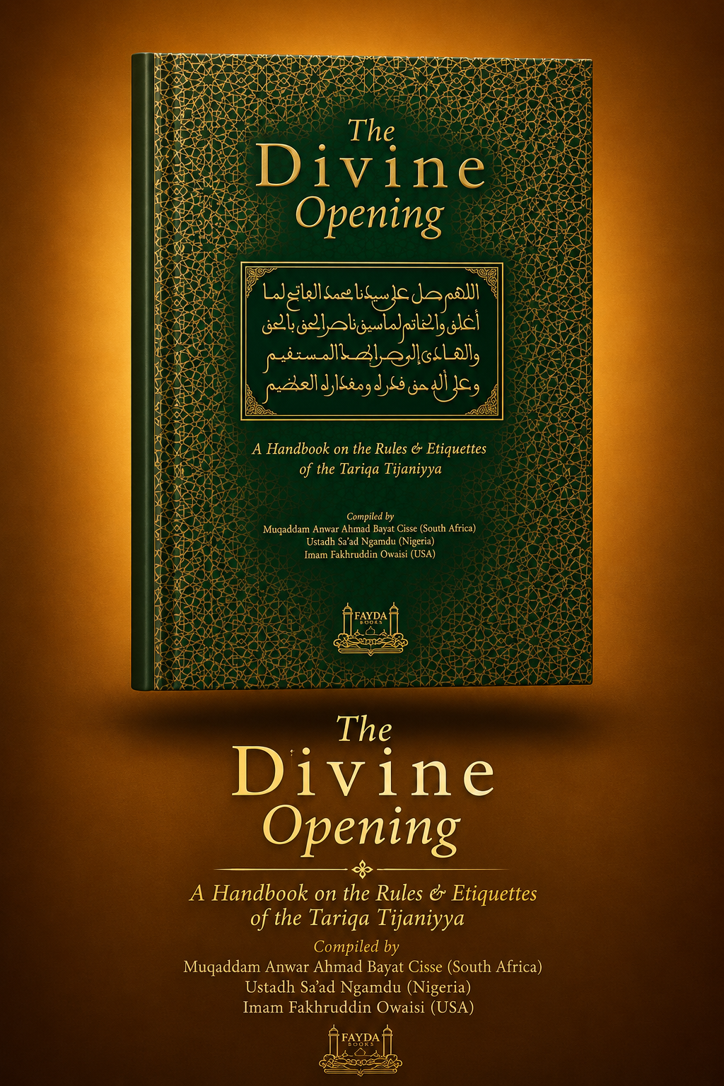 The Divine Opening: A Handbook on the Rules & Etiquettes of the Tariqa Tijaniyya