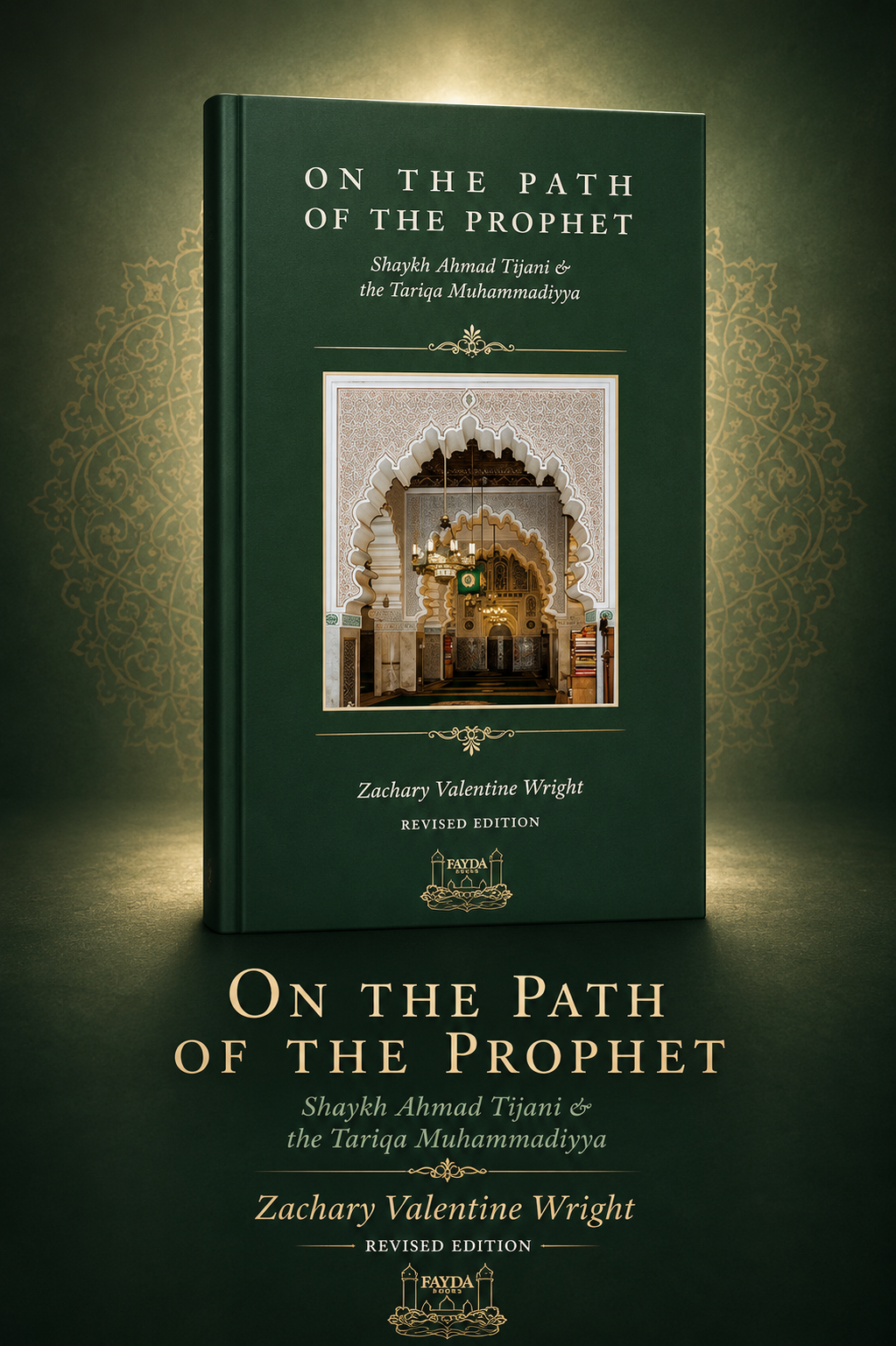 On the Path of the Prophet: Shaykh Ahmad Tijani & the Tariqa Muhammadiyya