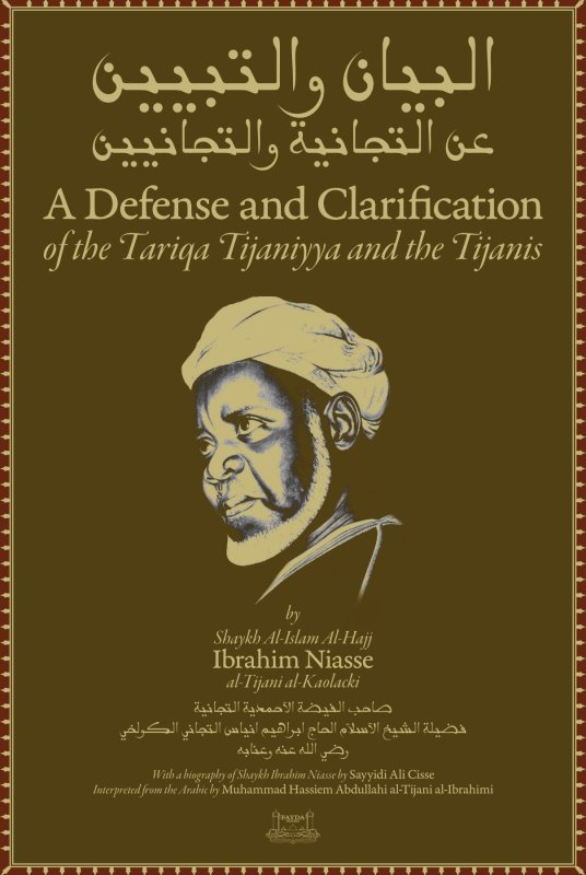 A Defense & Clarification of the Tariqa Tijaniyya & the Tijanis